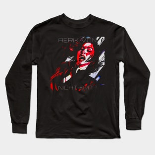 Aerik Von - Night Trap Long Sleeve T-Shirt